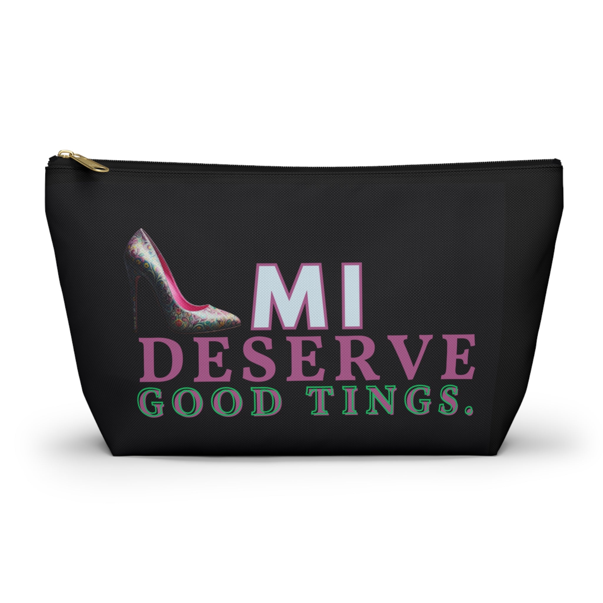 Pouch | I DESERVE GOOD THINGS