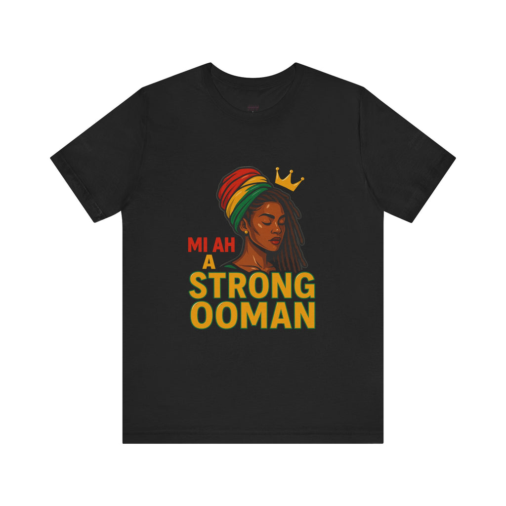 T-Shirt - Strong OOman Affirmation Collection