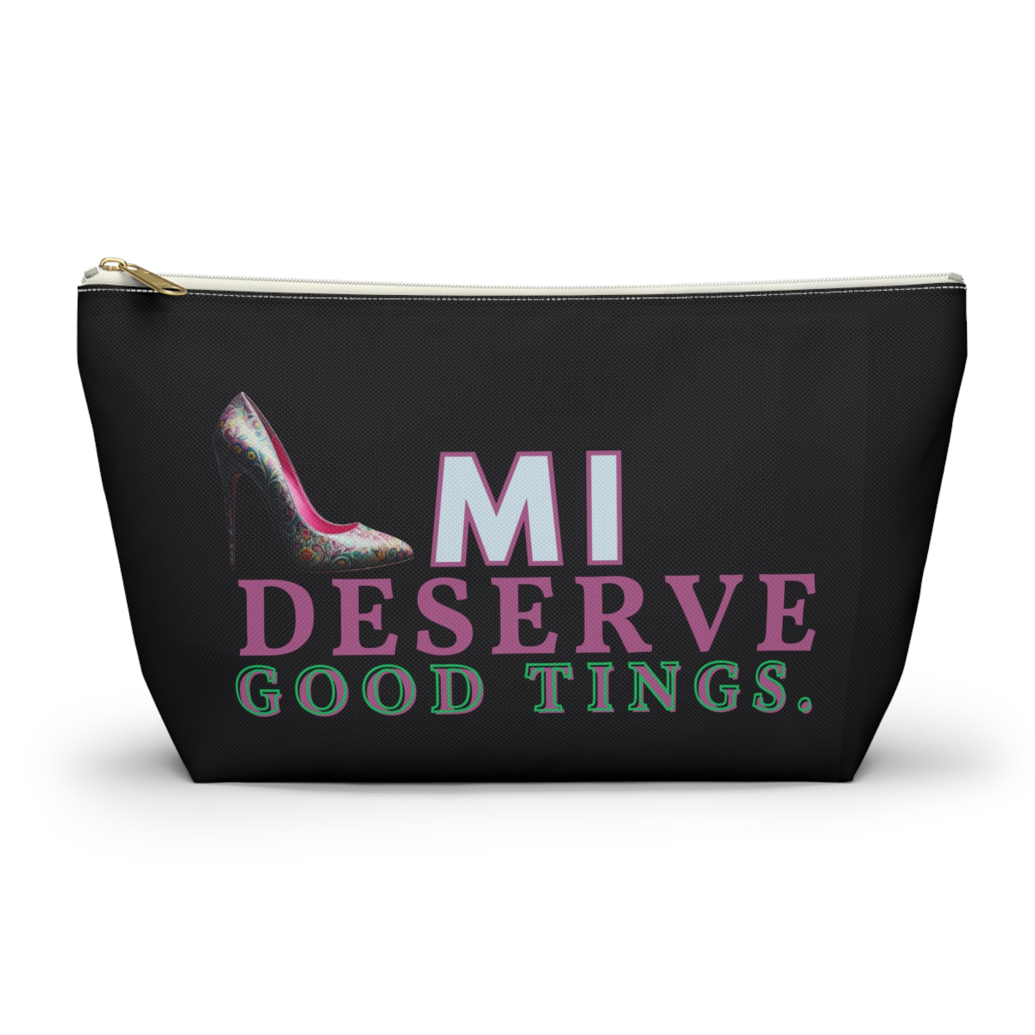 Pouch | I DESERVE GOOD THINGS