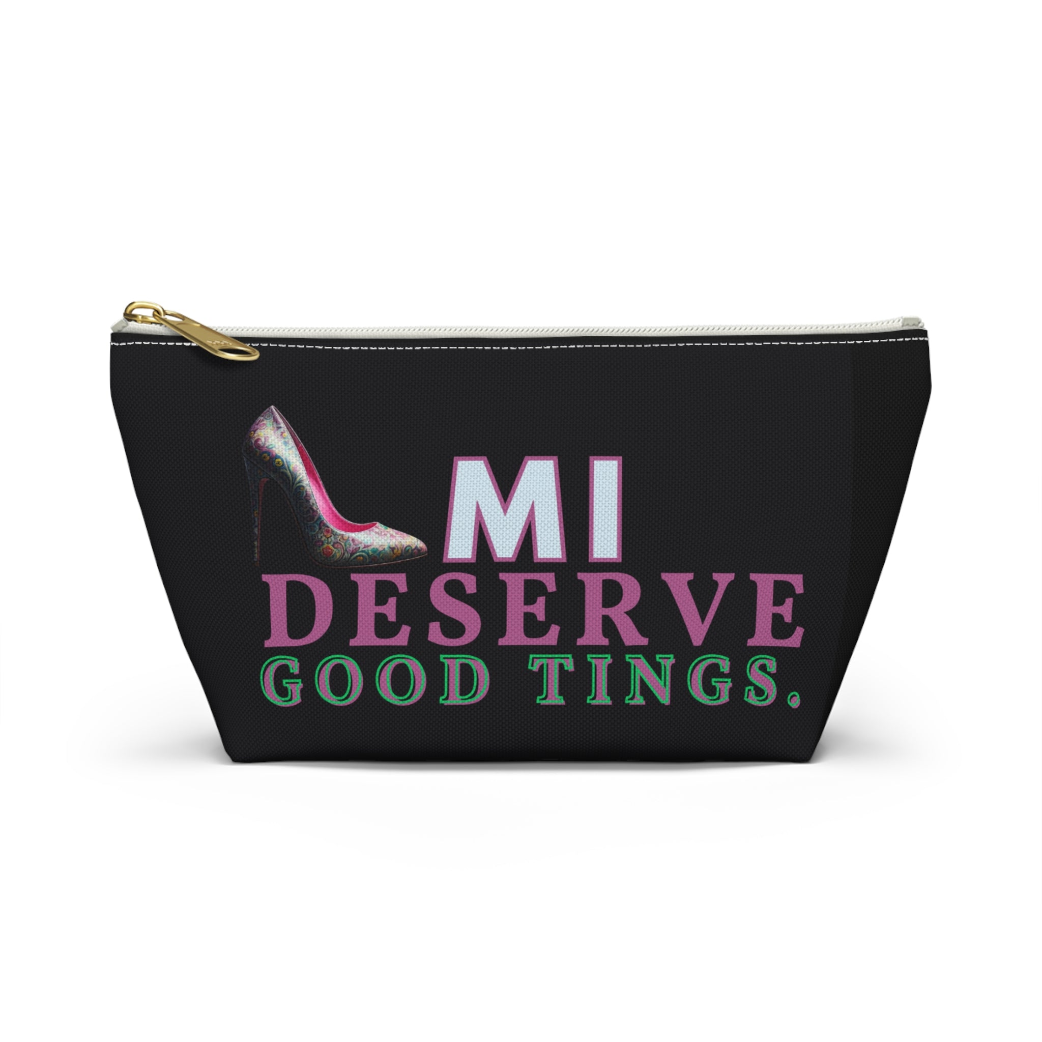 Pouch | I DESERVE GOOD THINGS