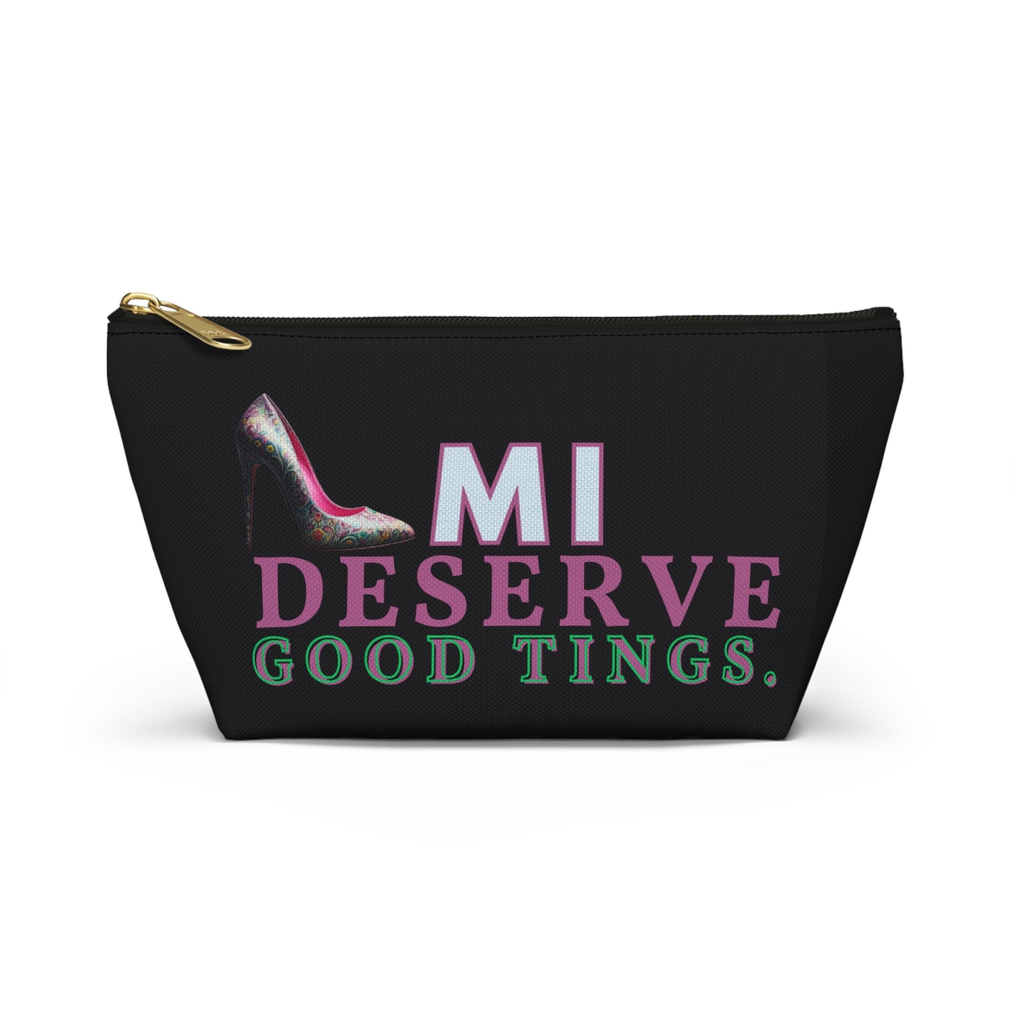 Pouch | I DESERVE GOOD THINGS