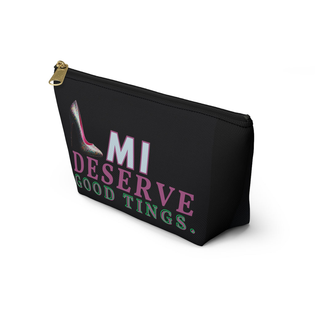 Pouch | I DESERVE GOOD THINGS